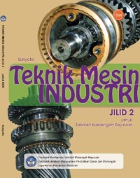 TEKNIK MESIN INDUSTRI JILID 2