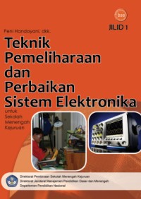 Teknik Pemeliharaan Perbaikan Sistem Elektronika Jilid 1