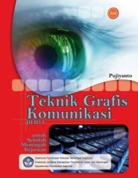 Teknik Grafis Komunikasi Jilid 1