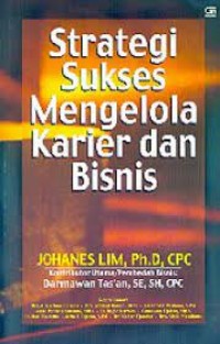 STRATEGI SUKSES
MENGELOLA KARIER
DAN BISNIS