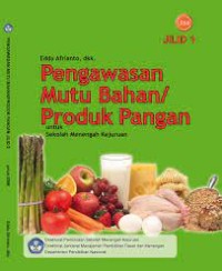 Pengawasan Mutu Bahan Produk Pangan Jilid 1