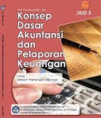 Konsep Dasar Akuntansi dan Pelaporan Keuangan Jilid 3