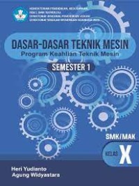 DASAR - DASAR TEKNIK MESIN Semester 1 Kelas X