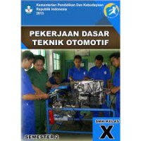 Pekerjaan Dasar Teknik Otomotif Semester 2 Kelas X