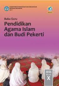 Buku Guru Pendidikan Agama Islam dan Budi Pekerti Kelas X