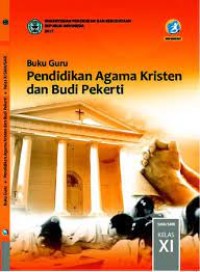 Buku Guru Agama Kristen dan Budi Pekerti Kelas XI