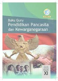 Buku Guru Pendidikan Pancasila dan Kewarganegaraan Kelas XI