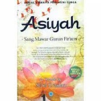 ASIYAH
Sang Mawar Gurun Fir'aun