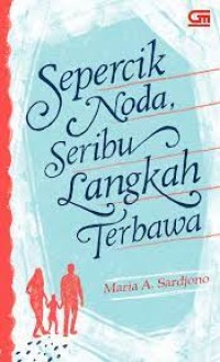 SEPERCIK NODA, SERIBU LANGKAH TERBAWA