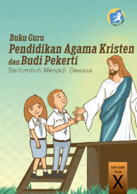 Buku Guru Pendidikan Agama Kristen dan Budi Pekerti Kelas X